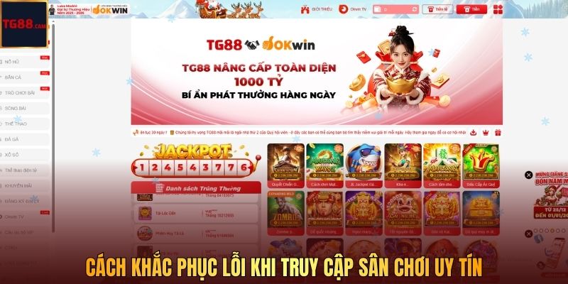 Cách khắc phục lỗi khi truy cập sân chơi uy tín