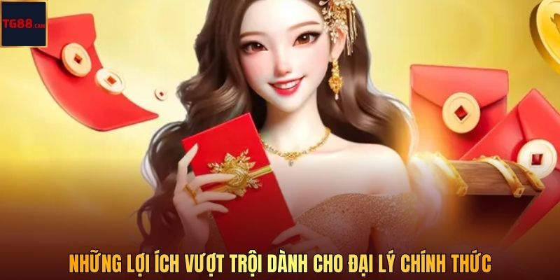 Đại Lý TG88 - Hợp Tác Dễ Dàng, Nhận Hoa Hồng Khủng 2 Những lợi ích vượt trội dành cho đại lý chính thức