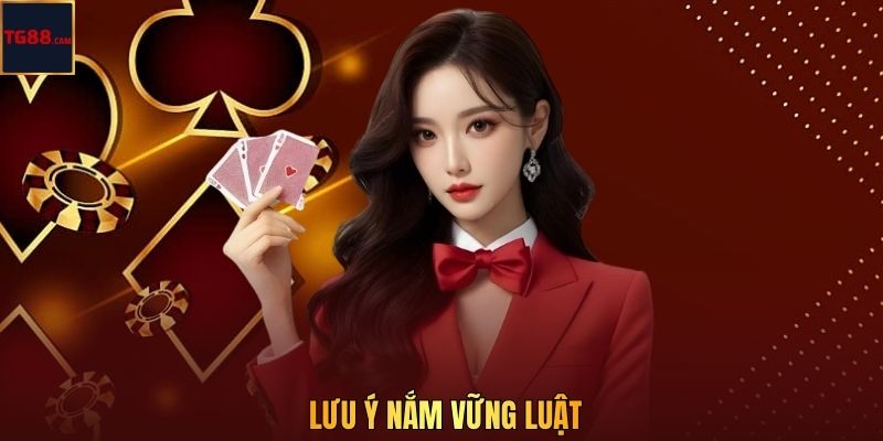 Lưu ý nắm vững luật