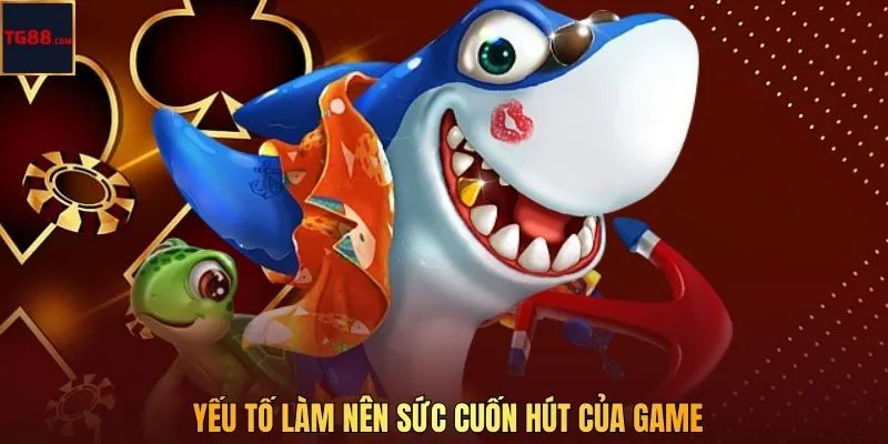 Yếu tố làm nên sức cuốn hút của game